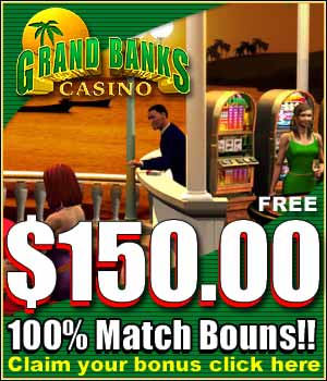 Get $150 free at Grand Banks Casino!