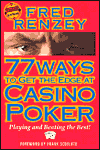 Fred Renzey's 77 Ways to Get the Edge at Casino Poker