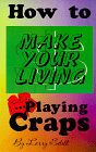How to Make Your Living Playing Craps