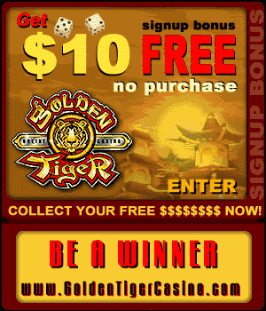 Get $10 free at Golden Tiger Casino!